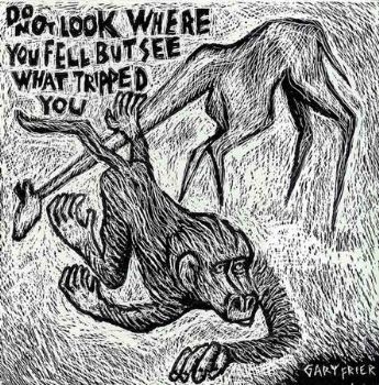 "Do Not Look Where You Fell"