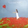 "Follow your heart"