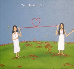 "Talk about love"