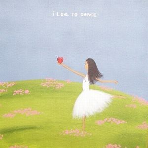 "i love to dance"