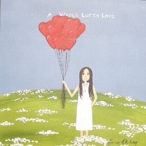 "A Whole Lotta Love"
