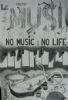 "No music No Life"