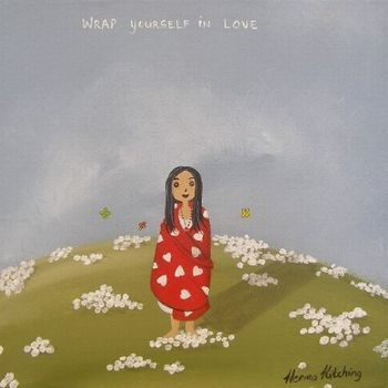 "Wrap Yourself in Love"