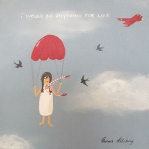 "I Would Do Anything For Love"